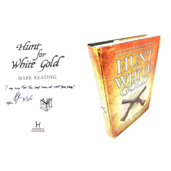 Hunt for White Gold (Pirate Devlin 2) By Mark Keating Rare Signed and  Doodled First Edition Book