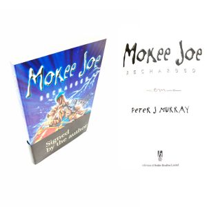 Mokee Joe Recharged By Peter J Murray Signed First Edition Book
