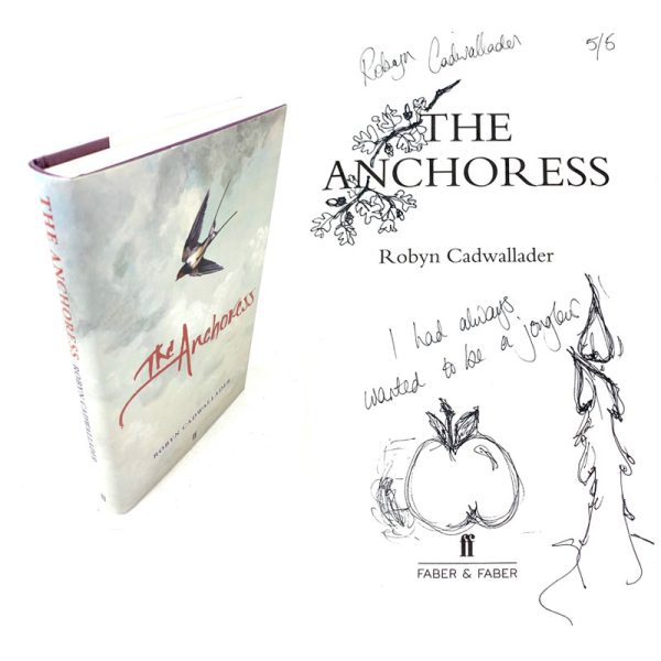 The Anchoress By Robyn Cadwallader Signed Illustrated First Edition Book