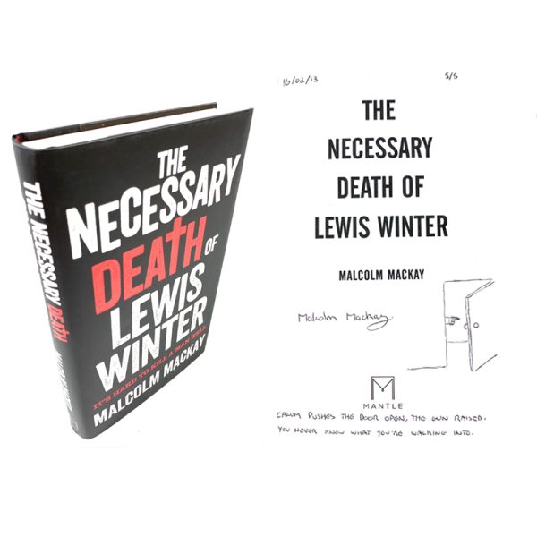 The Necessary Death of Lewis Winter By Malcolm Mackay Rare Signed Doodled First Edition Book 5/5