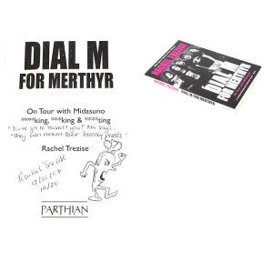 Dial M for Merthyr By Rachel Trezise Signed Doodled First Edition Book (DYLAN THOMAS WINNER)