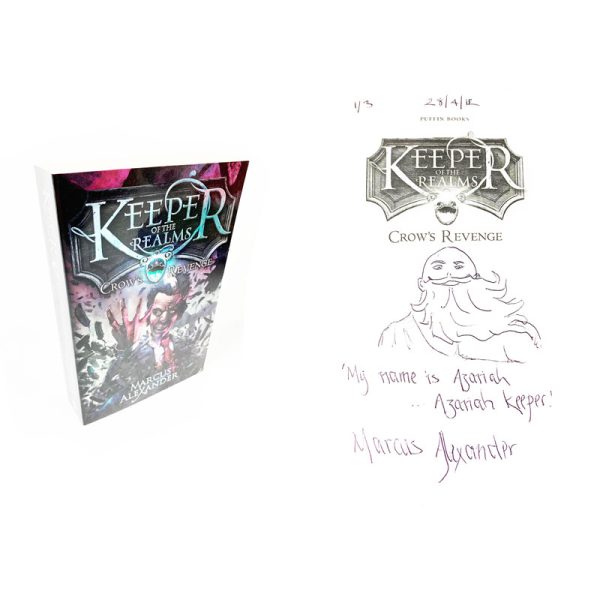 The Keeper of the Realms: Book 1 Crows Revenge By Marcus Alexander Signed and Doodled First Edition First Printing  Book