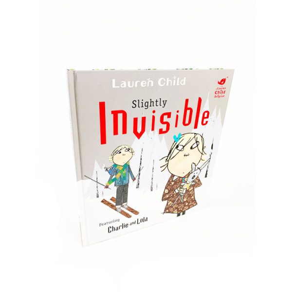 Slightly Invisible Featuring Charlie and Lola By Lauren Child First Edition First Printing